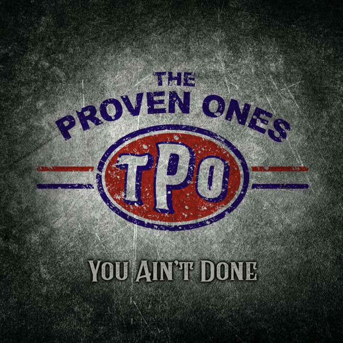 The Proven Ones: You Ain't Done