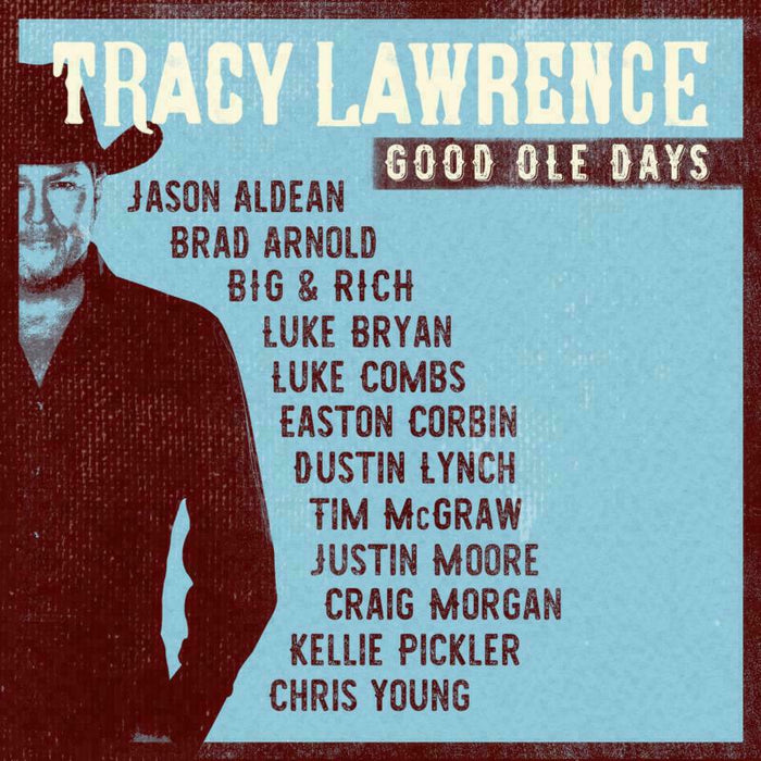 Tracy Lawrence: Good Ole Days
