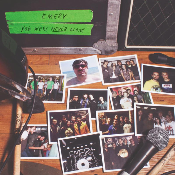 Emery: You Were Never Alone