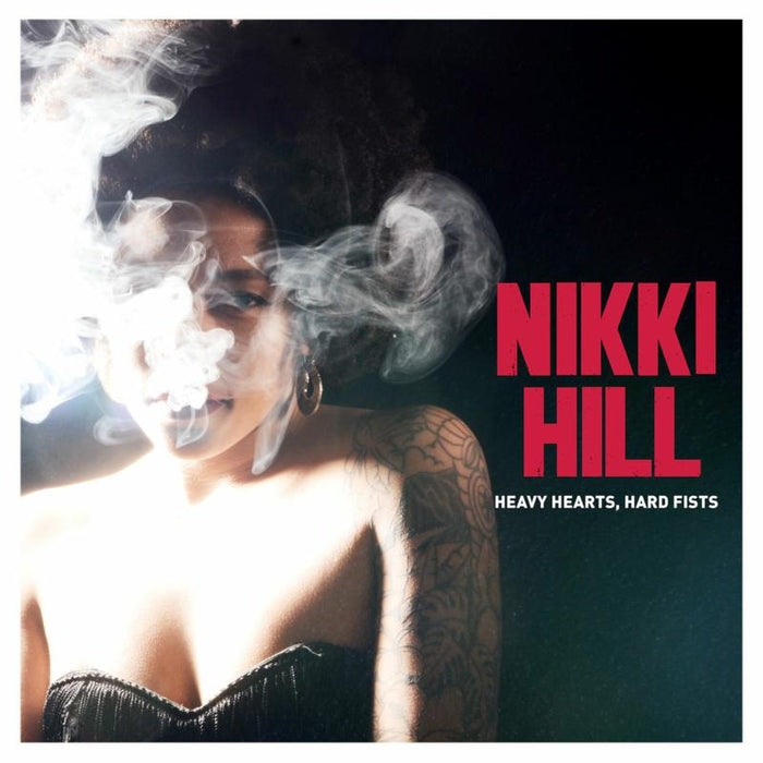 Nikki Hill: Heavy Hearts, Hard Fists