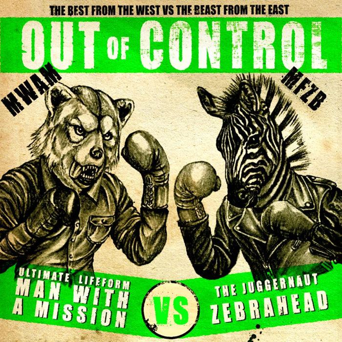 Zebrahead X Man With A Mission: Out Of Control