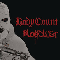 Body Count_x0000_: Bloodlust_x0000_ LP