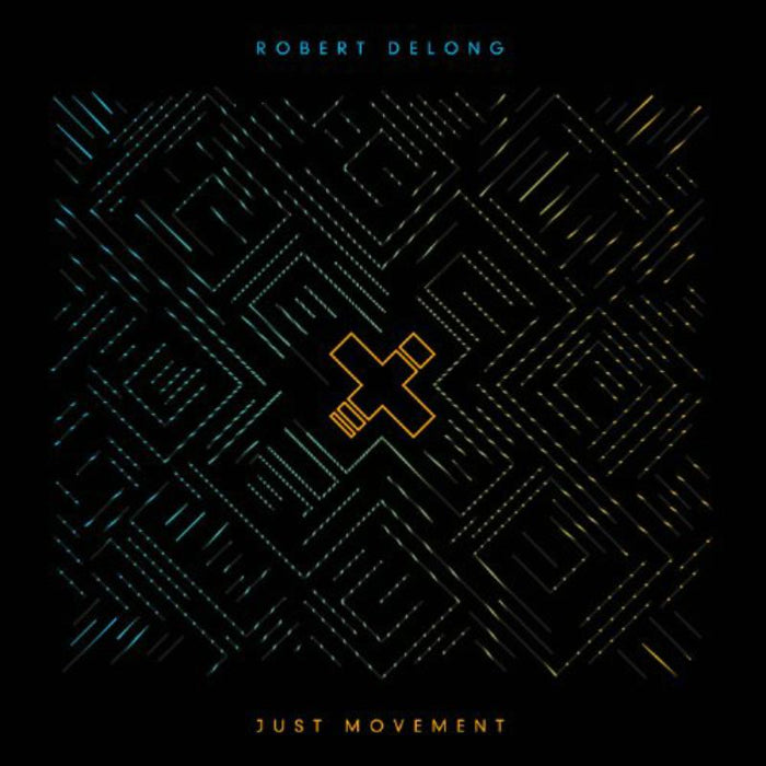 Robert Delong: Just Movement
