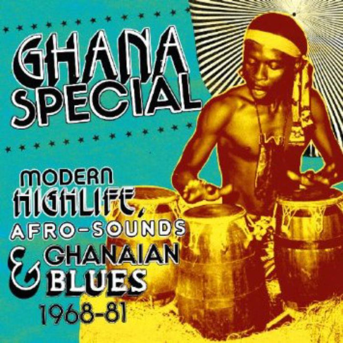 Various Artists: Ghana Special: Modern Highlife, Afro-Sounds & Ghanaian Blue 1968-81