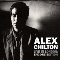 alexchilton-liveinlondonencoreedition