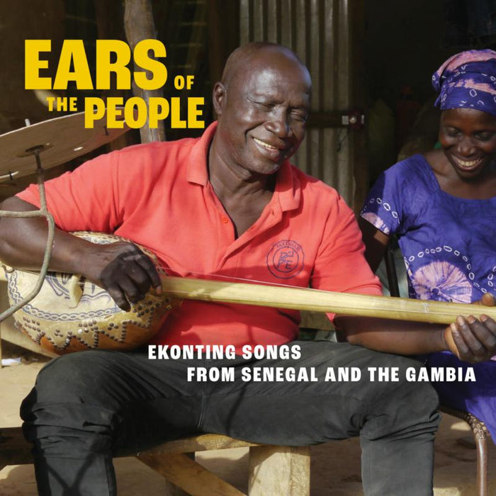 Various Artists: Ears of the People: Ekonting Songs from Senegal and The Gambia