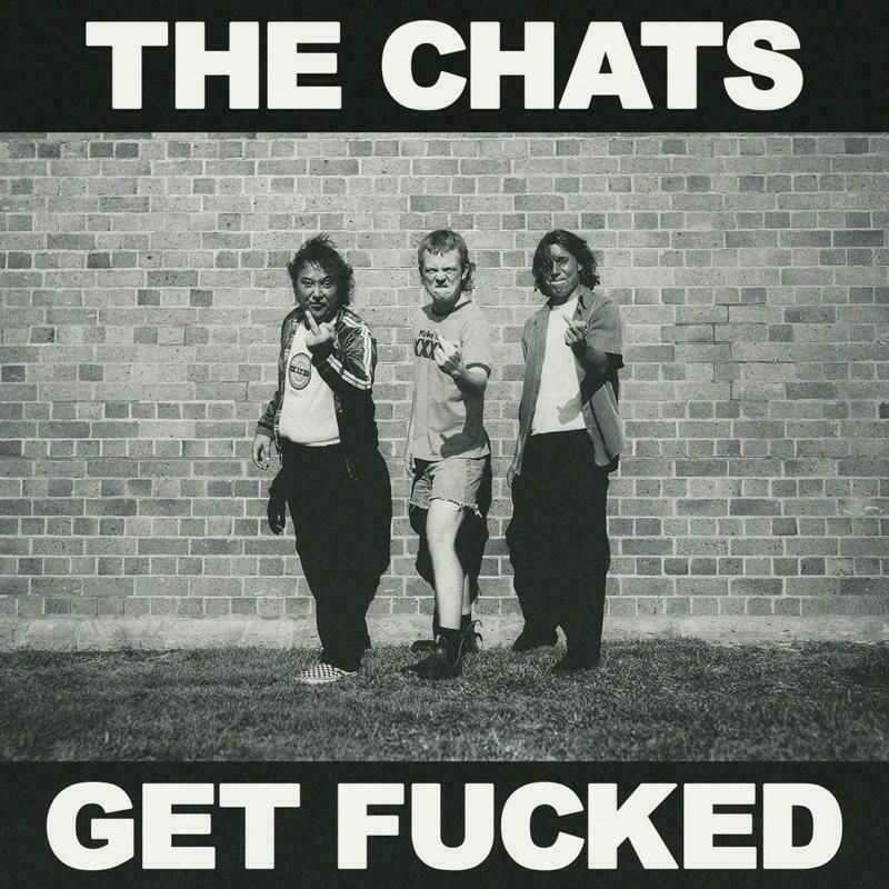 The Chats - Get F*cked (LP) - BB-023BLK