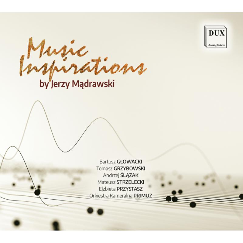 Music Inspirations: Works by Madrawski
