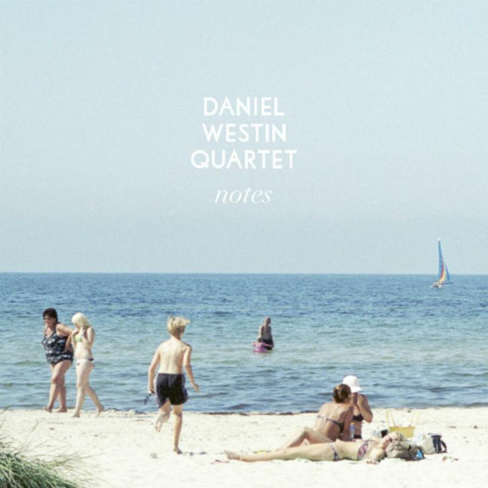 Daniel Westin Quartet: Notes
