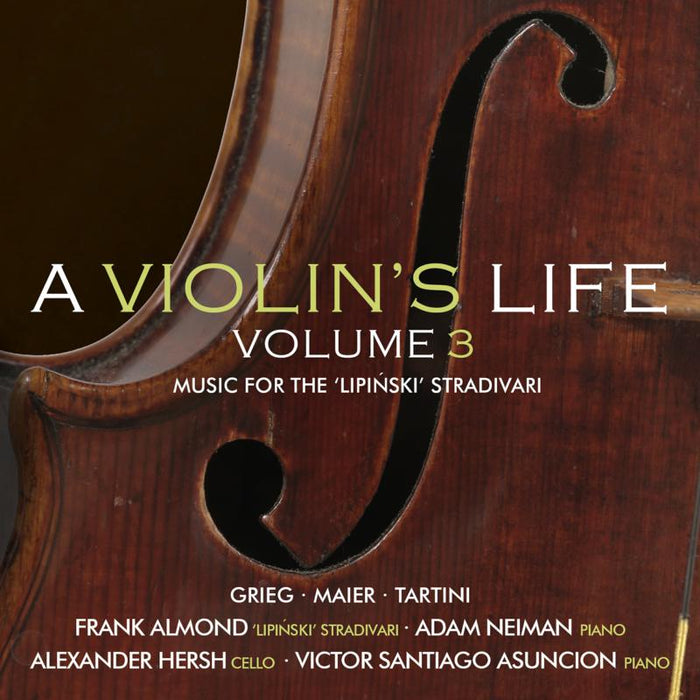 Frank Almond A Violin's Life, Volume 3 - Music for the 'Lipinski' Stradivari CD