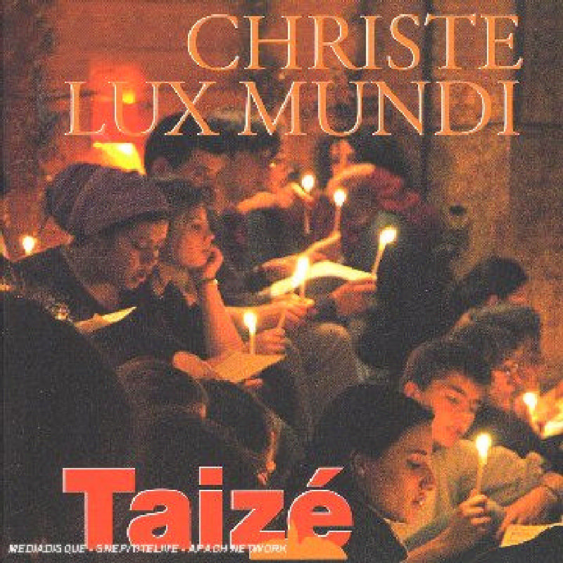 Taize: Christe Lux Mundi