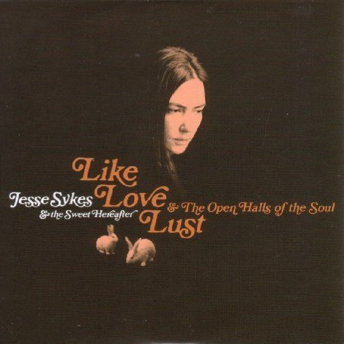 Jesse Sykes: Like Love Lust and the Open Halls of the Soul