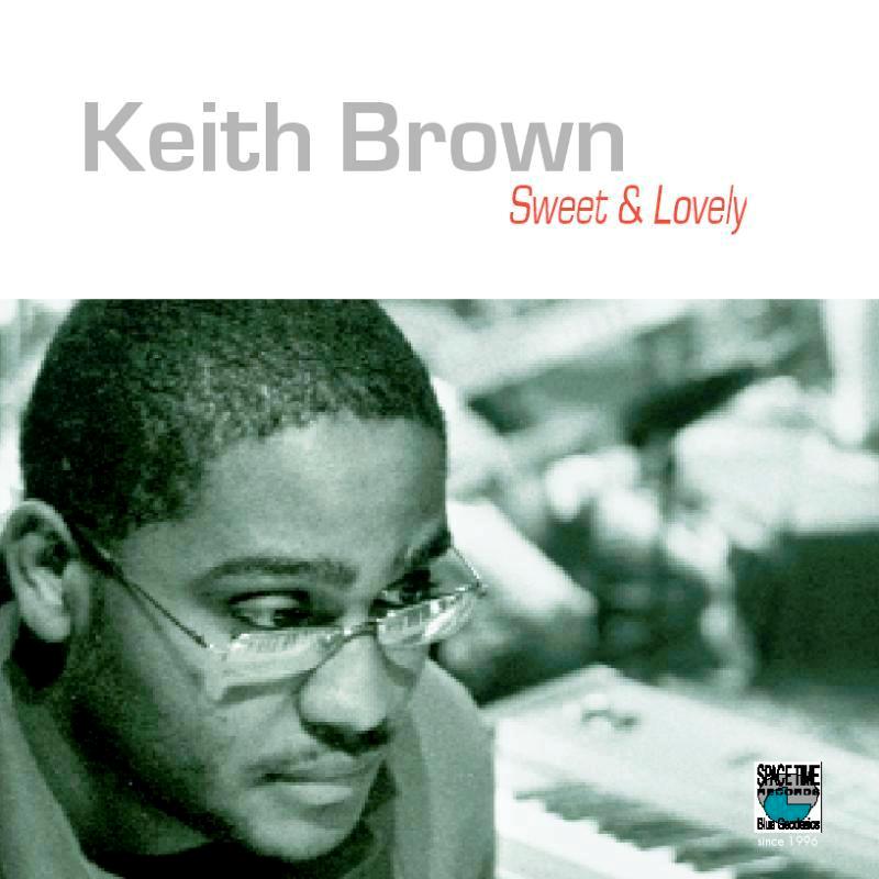 Keith Brown: Sweet & Lovely