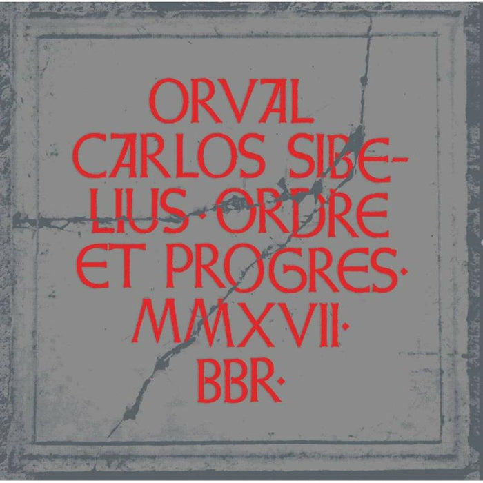 Orval Carlos Sibelius: Ordre Et Progres