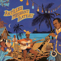 Various Artists: Antilles Mechant Bateau