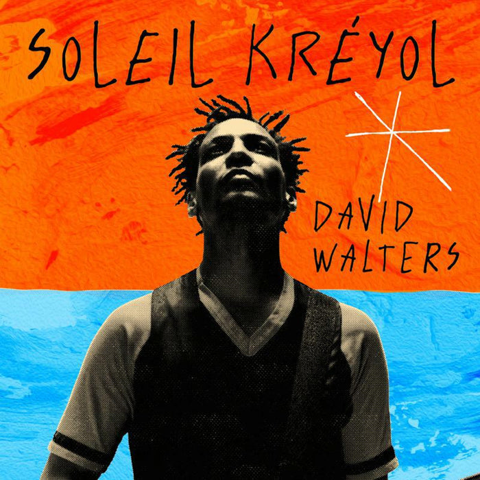 David Walters: Soleil Kr?yol (2LP)