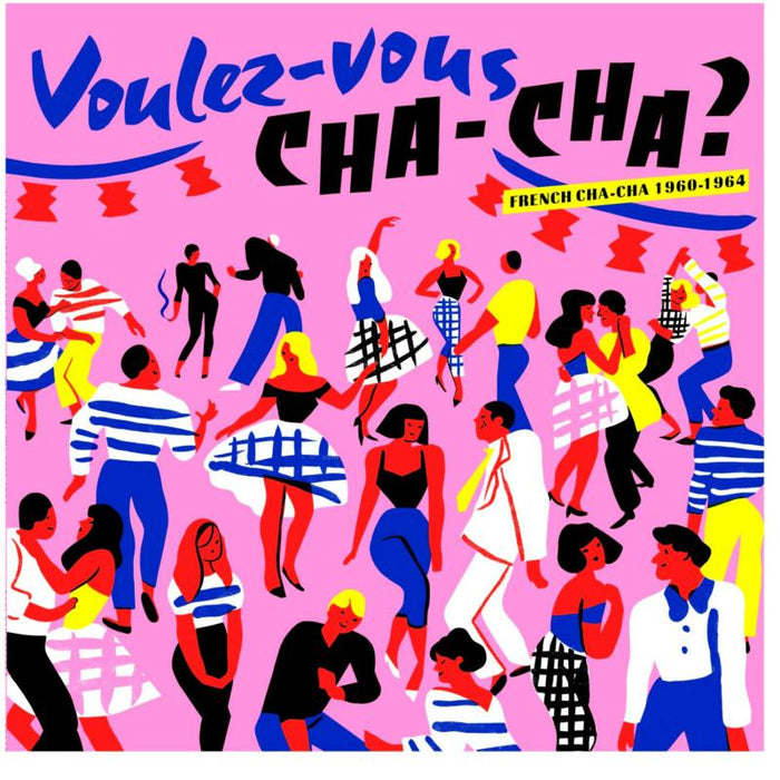 Various Artists: Voulez Vous Chacha? French Chacha 1960-1964