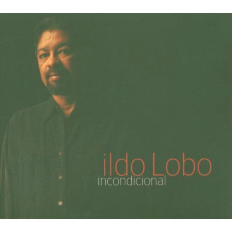 Ildo Lobo: Incondicional