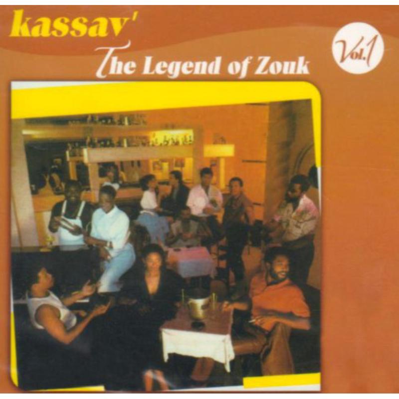 Kassav: The Legend of Zouk, Vol. 1