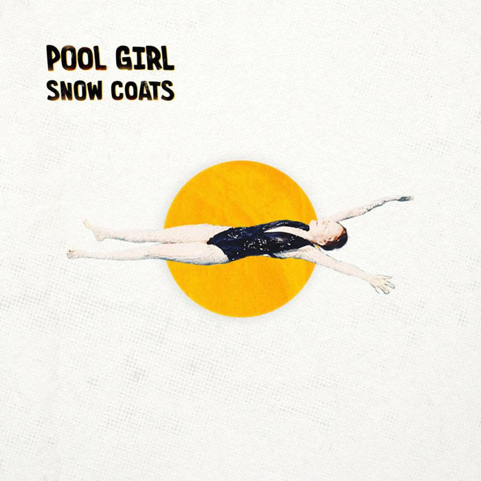 Snow Coats: Pool Girl EP