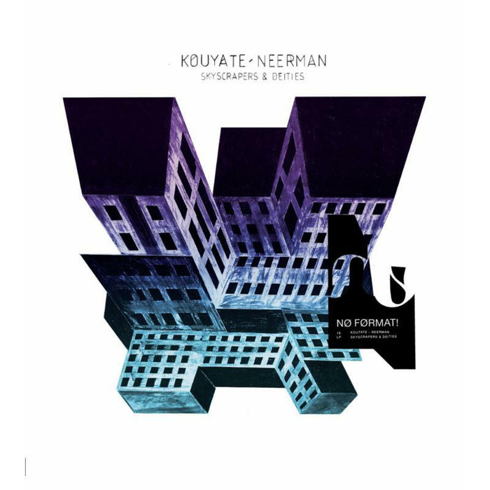 Kouyate-Neerman: Skyscrapers & Deities (LP)