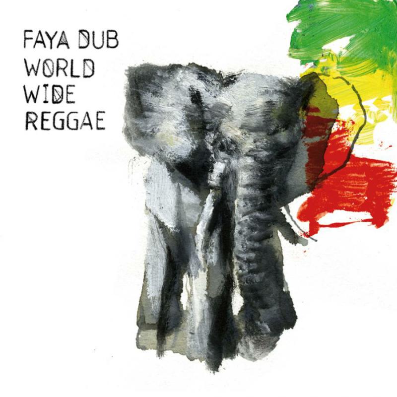 Faya Dub: World Wide Reggae