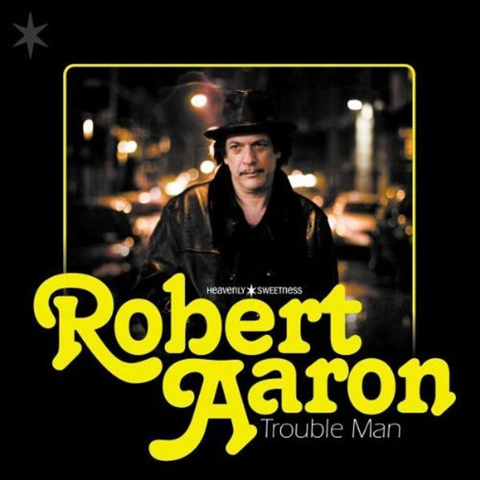 Robert Aaron: Trouble Man