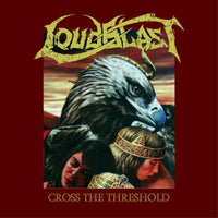 Loudblast: Cross The Threshold