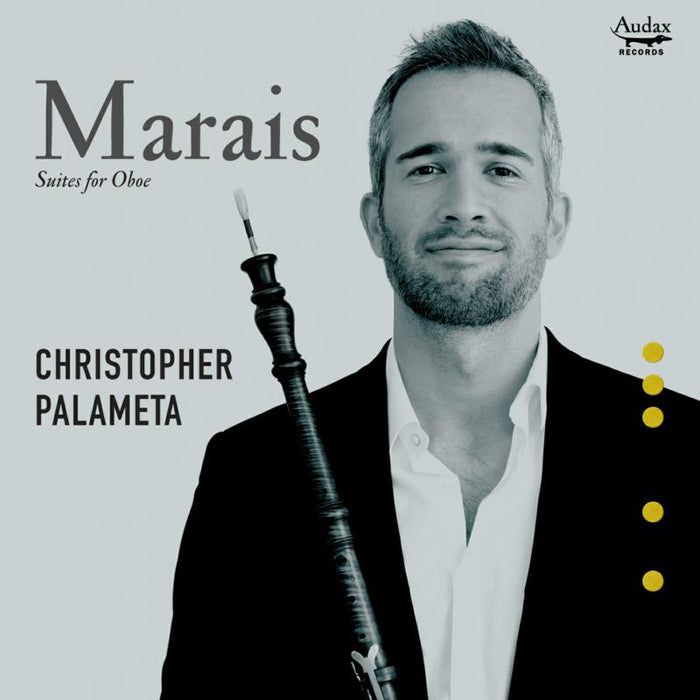 Christopher Palameta: Marais: Suites for Oboe