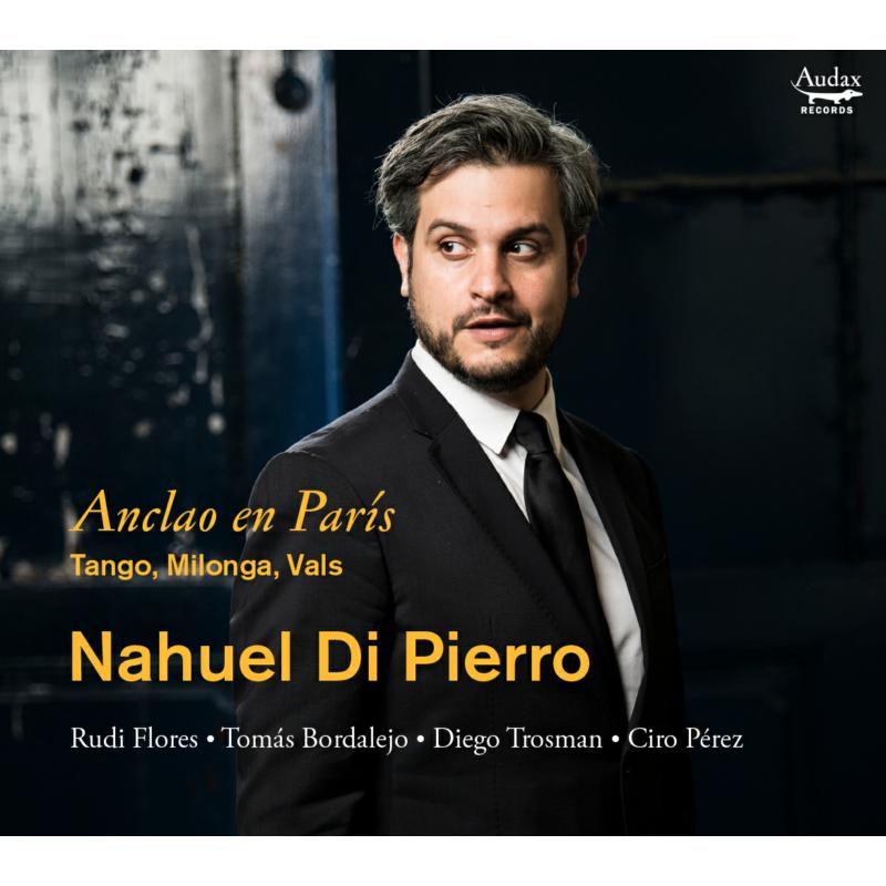 Nahuel Di Pierro: Anclao En Paris Tango ? Milonga ? Vals