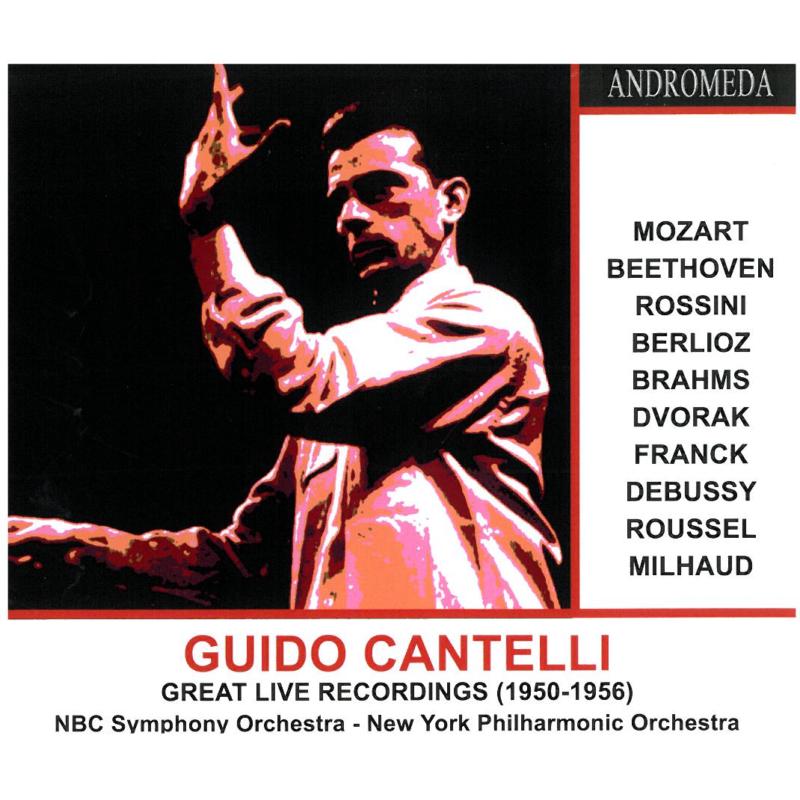 Gieseking/Firkunsy/NBC Sym.Orch./NY Philharmonic: Guido Cantelli - Great Live Recordings