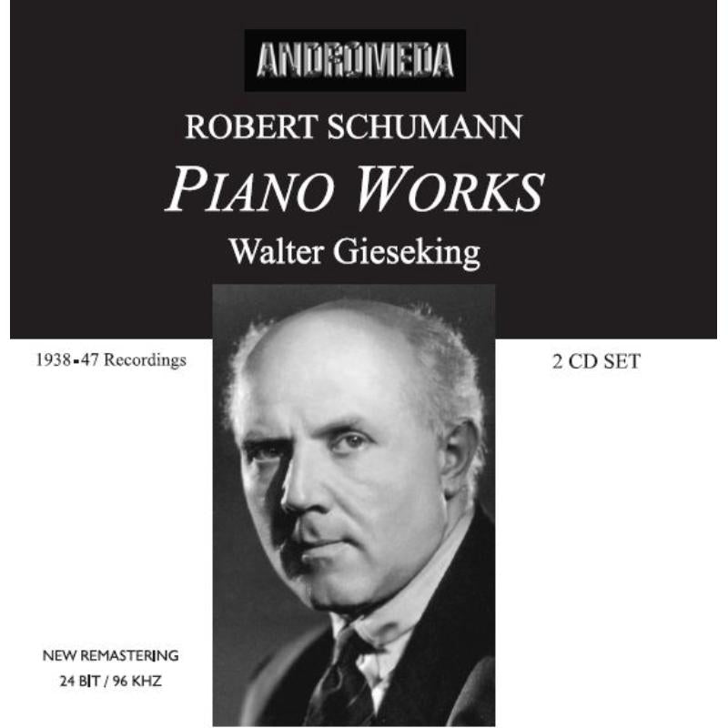 Walter Gieseking: Robert Schumann - Piano Works