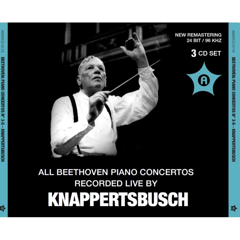 Backhaus, Foldes, Anda ? Hans Knappertsbusch: Beethoven Piano Concertos 3-5 1954-1962