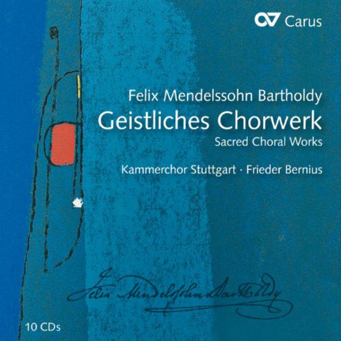 Bernius/Kammerchor Stuttgart/Pregardien/Kobow/Ziesak/+: Felix Mendelssohn-Bartholdy: Motets, Psalms, Choral Cantatas