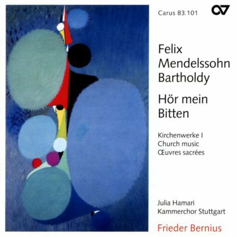 Bernius/Kammerchor Stuttgart/+: Felix Mendelssohn Bartholdy: Sacred Music Vol. 1