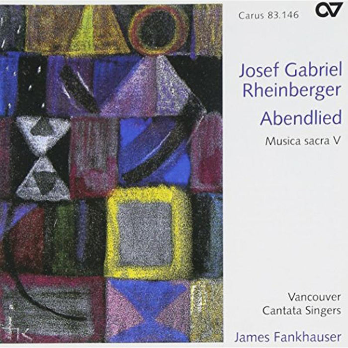 Frankhauser/Vancouver Cantata Singers: Josef Gabriel Rheinberger: Abendlied - Musica Sacra V