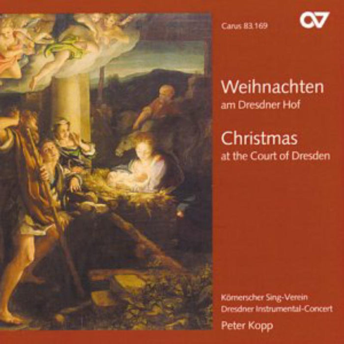 Kopp/K?rnerscher Singverein/Dresdner Instrumental Consort: Christmas Music at the Court of Dresden