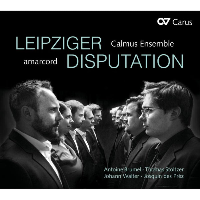 Calmus Ensemble, Amarcord: Leipziger Disputation: Works By Brumel, Des Pr?z
