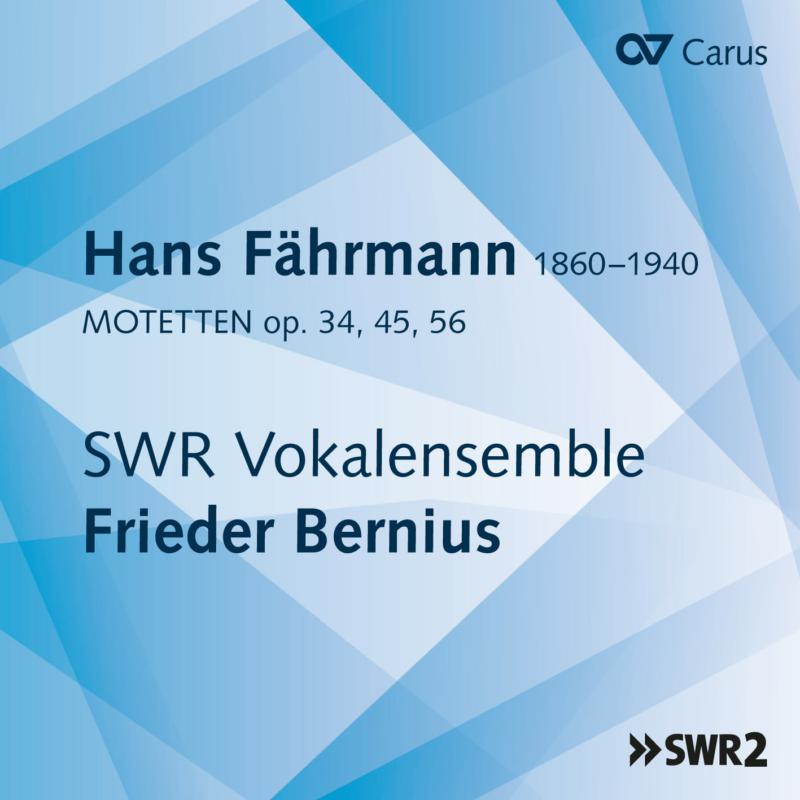 SWR Vokalensemble; Frieder Bernius: Hans Fahrmann: Motets