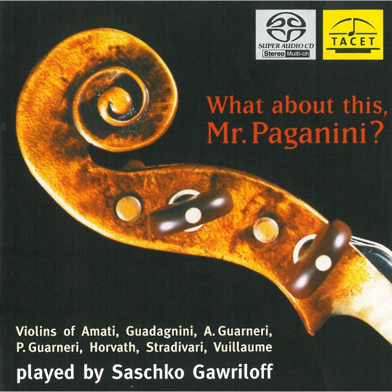 Saschko Gawriloff: What about this, Mr. Paganini