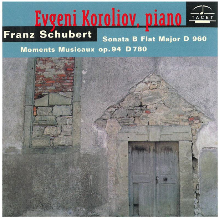 Koroliov, Evgeni: Schubert Klavierwerke