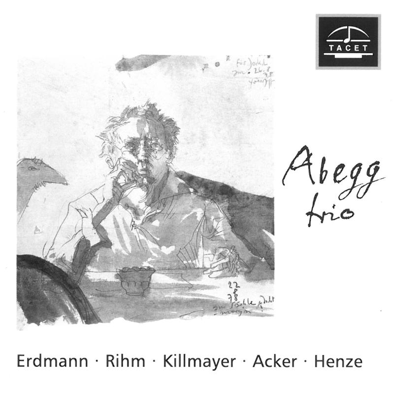 Abegg Trio: Erdmann / Rihm / Killmayer /