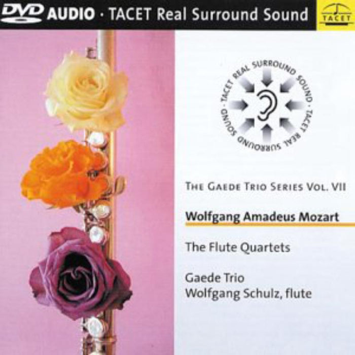 Gaede Trio + Wolfgang Schulz: Mozart: Flute Quartets - Gaede Trio Series Vol. VII