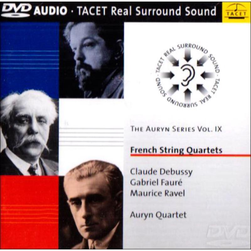 Auryn Quartett: Debussy/Faure etc: French String Quartets - The Auryn Series IX