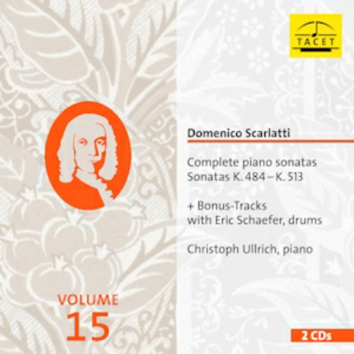 Christoph Ullrich: Scarlatti: Complete Piano Sonatas K. 484 - K. 513