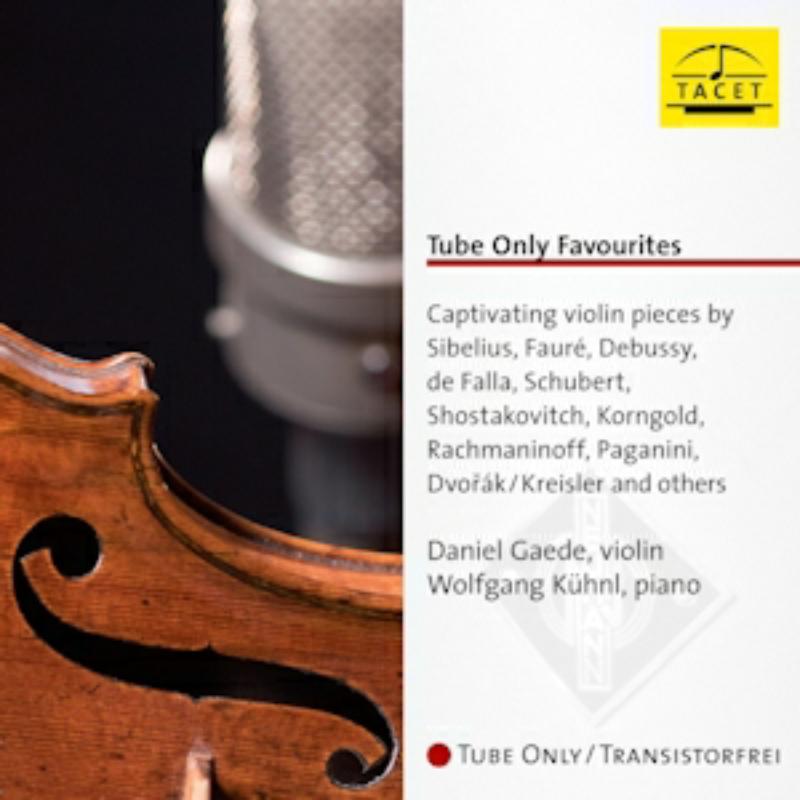Daniel Gaede, Wolfgang Kuhnl: Tube Only Favourites: Captivating Violin Pieces By Sibelius.