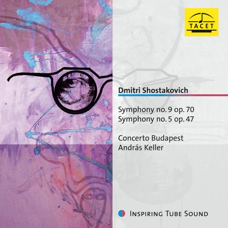 Concerto Budapest, Andr?s Keller: Dmitri Shostakovich. Symphony No. 9 Op. 70 & No. 5 Op. 47