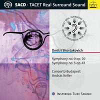 Concerto Budapest, Andr?s Keller: Dmitri Shostakovich. Symphony No. 9 Op. 70 & No. 5 Op. 47