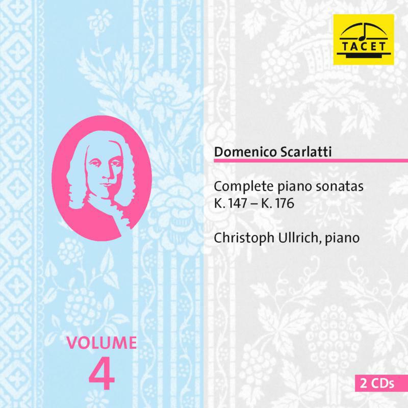 Christoph Ullrich: Domenico Scarlatti: Complete Piano Sonatas Vol. 4  - Sonatas K.147 - K.176