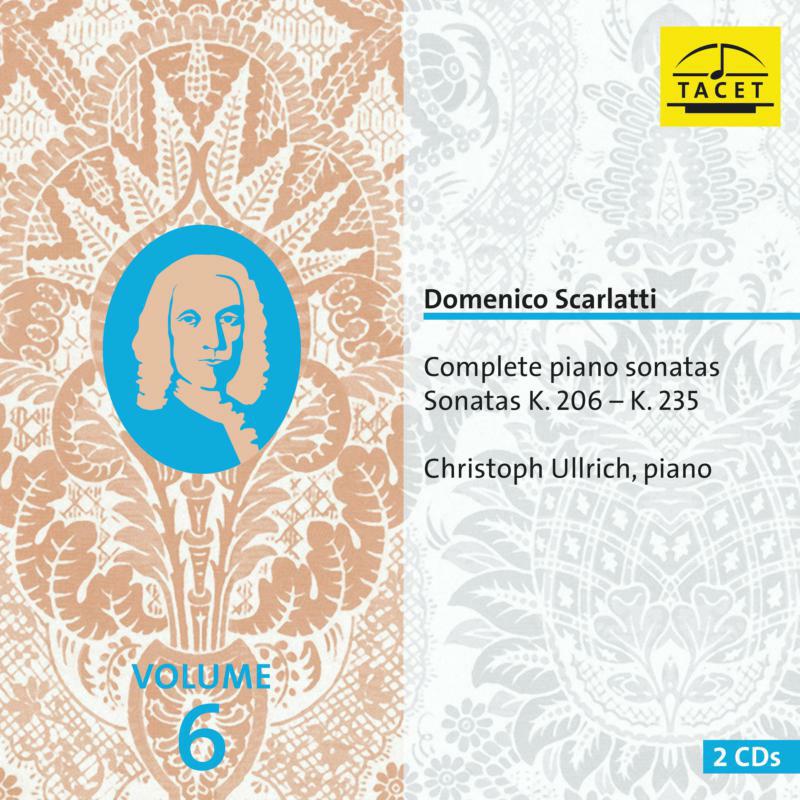 Christoph Ullrich: Scarlatti Complete Piano Sonatas Vol. 6
